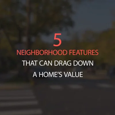 5 Features That Can Drag Down A Home's Value