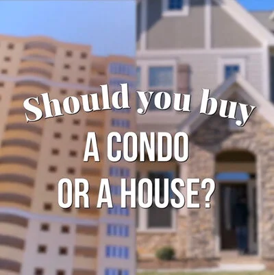 Buyer - Should You Buy A Condo or House?