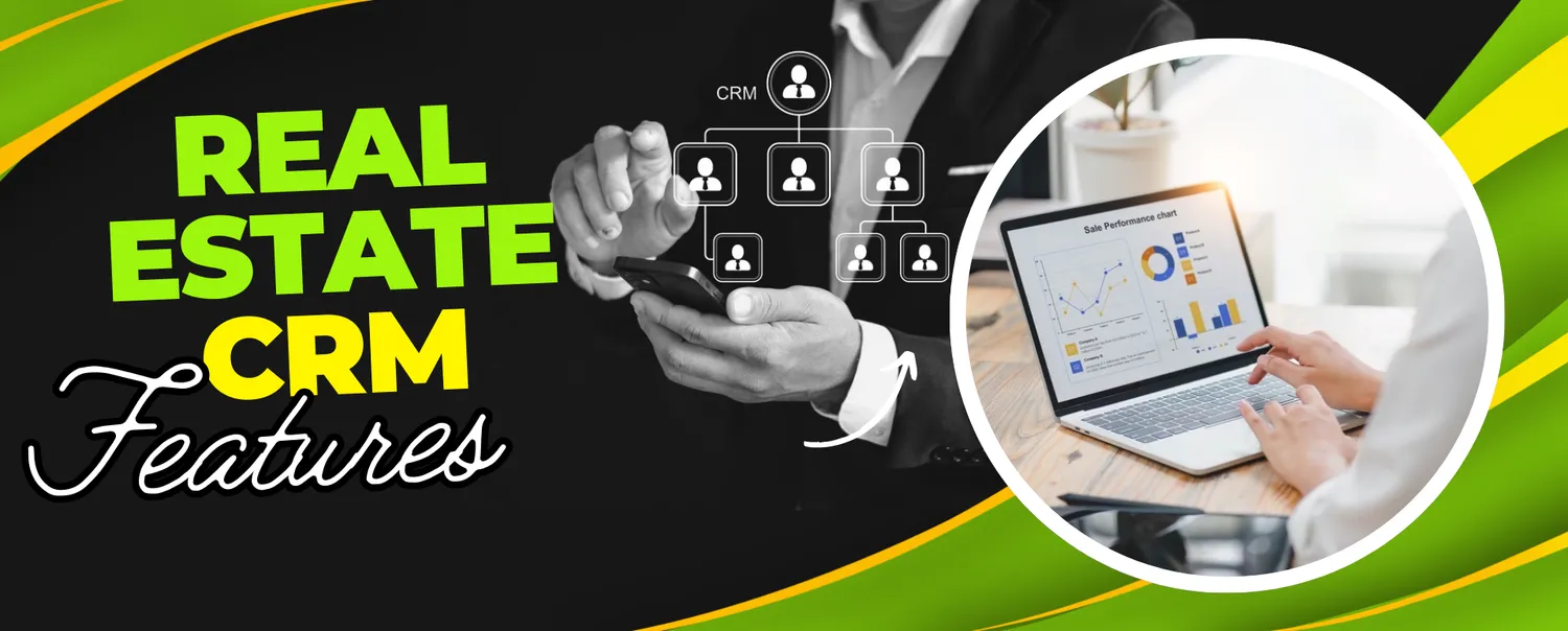 The Complete List of Real Estate CRM Features You Need