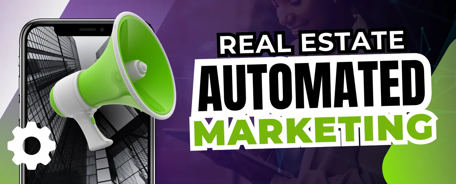 The Benefits of Real Estate Automated Marketing Tools for Agents