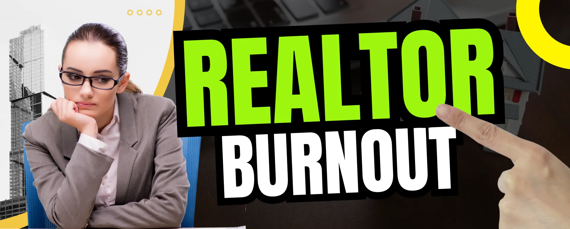 Realtor Burnout: From Exhaustion to Empowerment