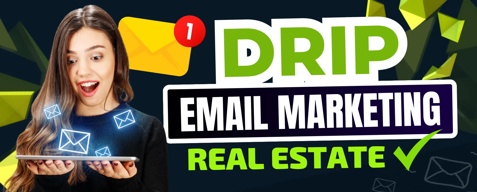 Drip Email Marketing for Real Estate Agents