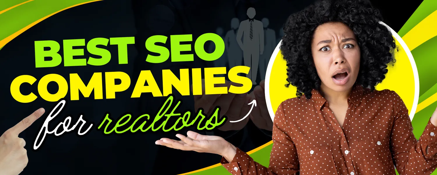 Best SEO Companies for Realtors: 2025 Picks