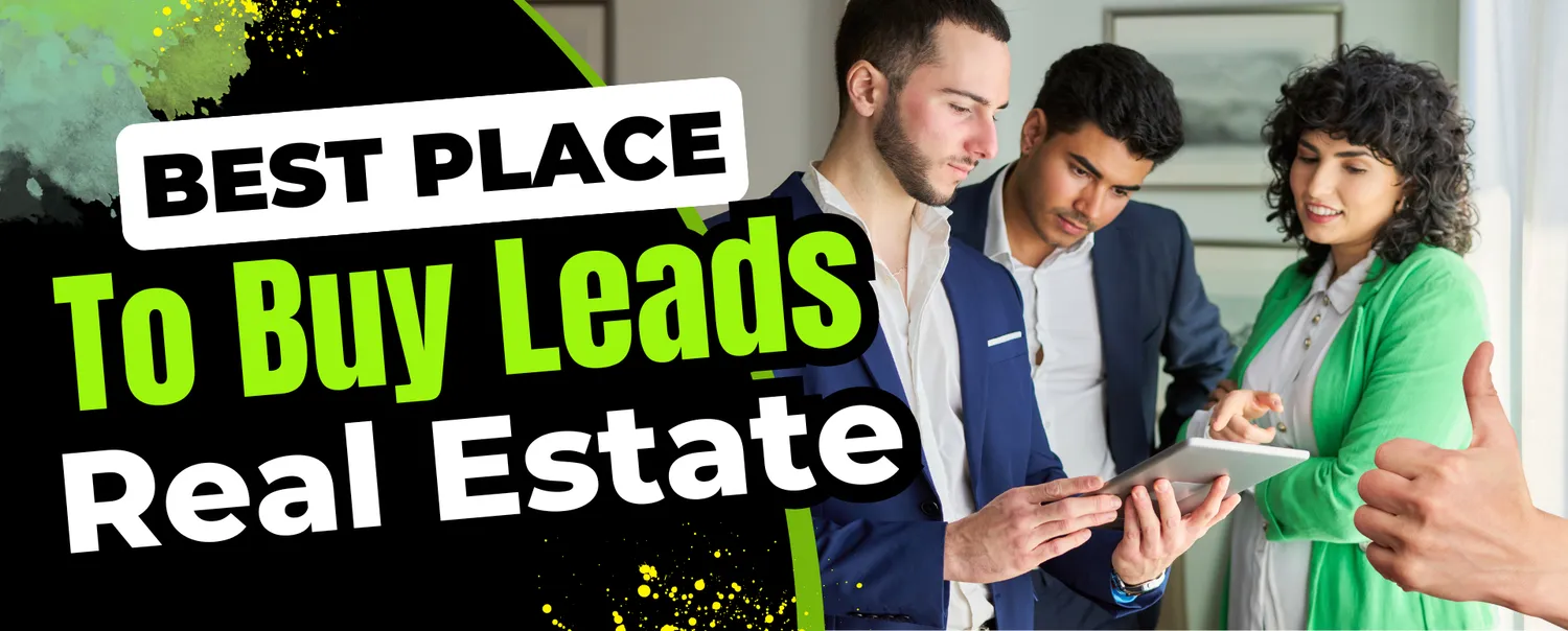 Best Places to Buy Leads for Real Estate Agents: Get Lead Generation Right in 2025