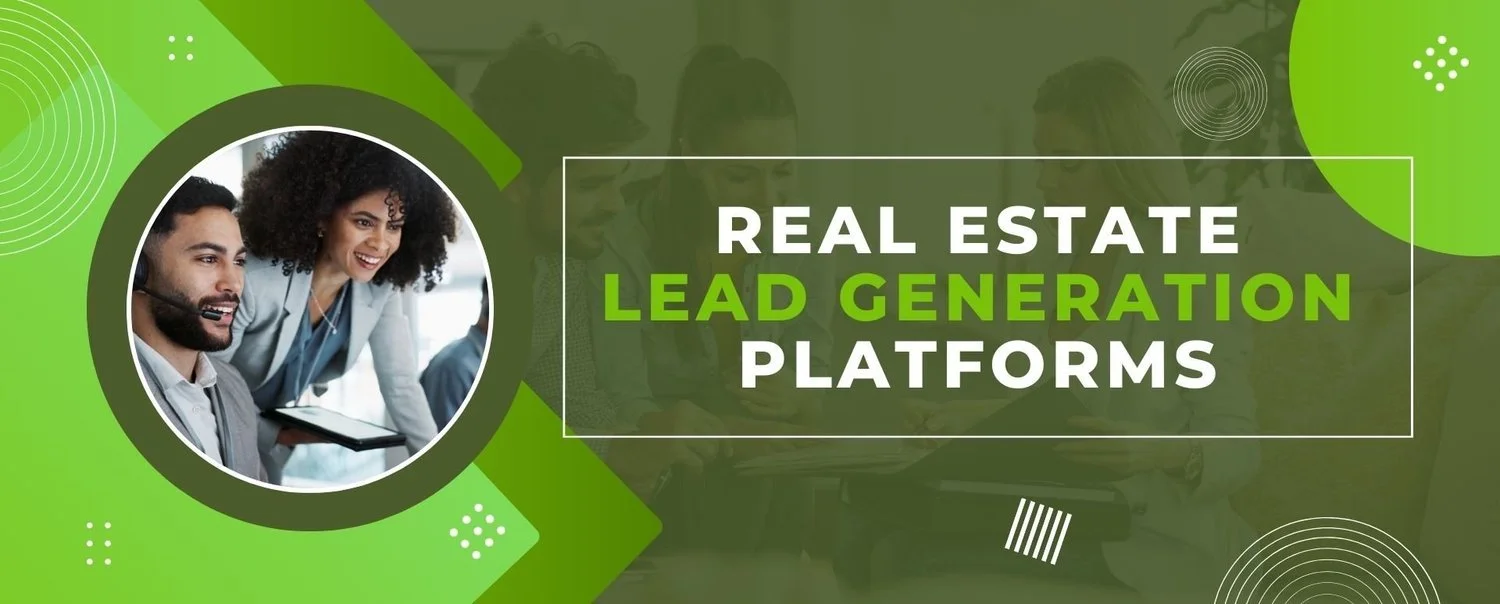Best Real Estate Lead Generation Platforms Compared: A Guide for Agents [2024]