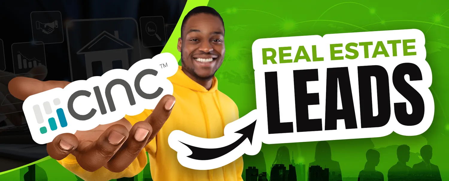 CINC Real Estate Leads: Lead Generation Insights for Agents