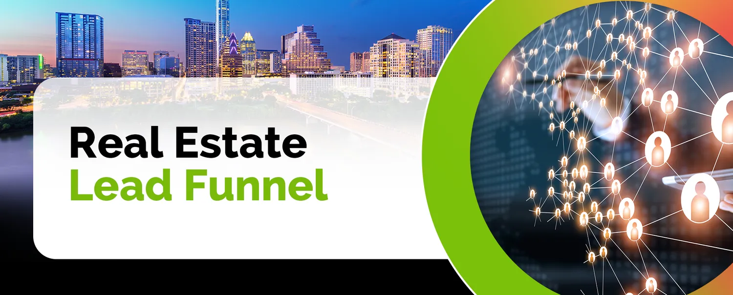Real Estate Lead Funnel Optimization: Setting the Stage for Middle-of-Funnel Sales
