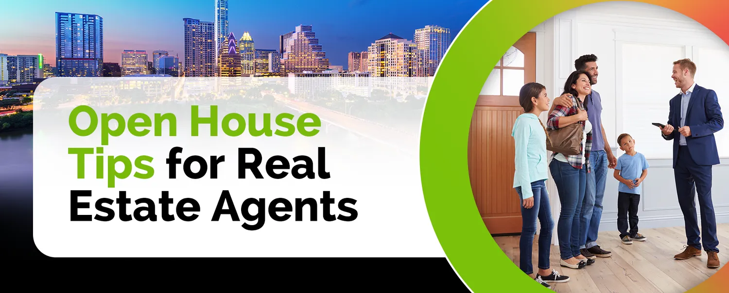 Essential Open House Tips for Agents