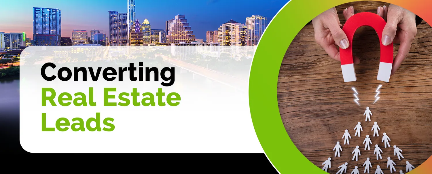 Top Tips for Converting Real Estate Leads in 2024