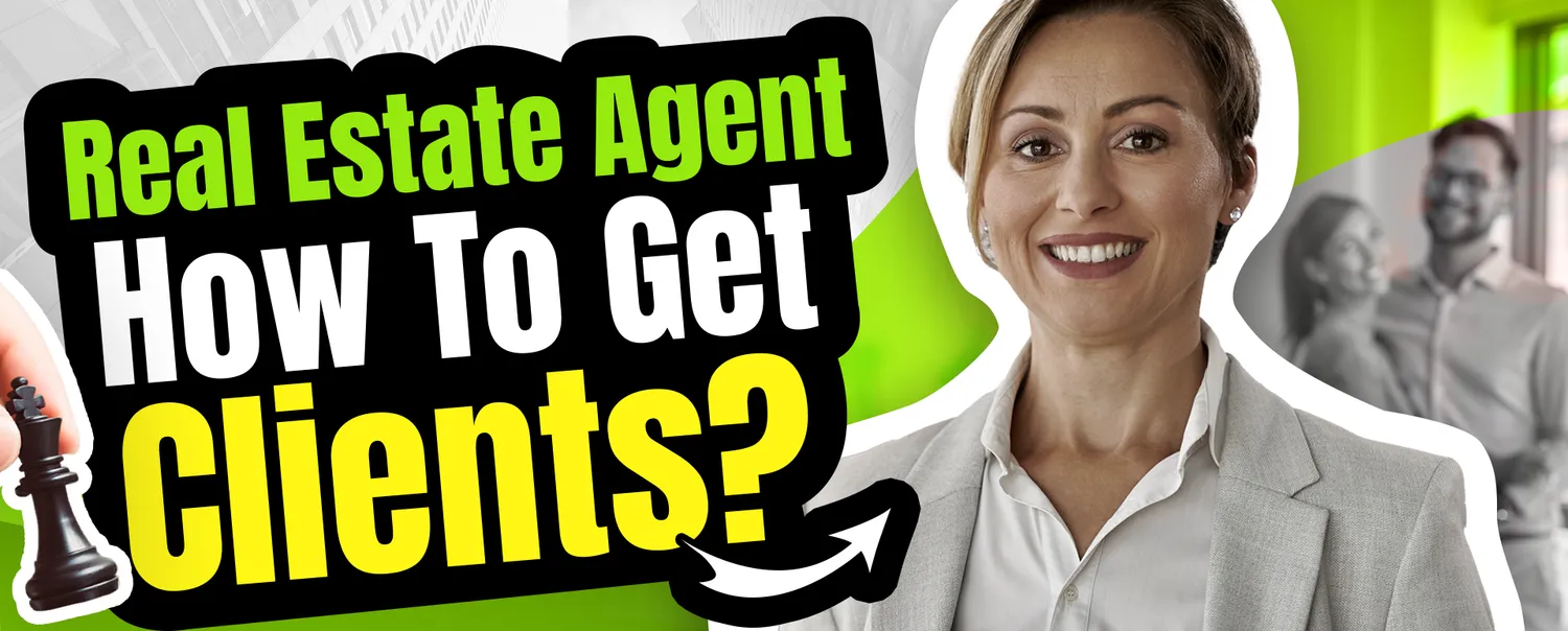 New Real Estate Agent? How to Get Clients in 2024
