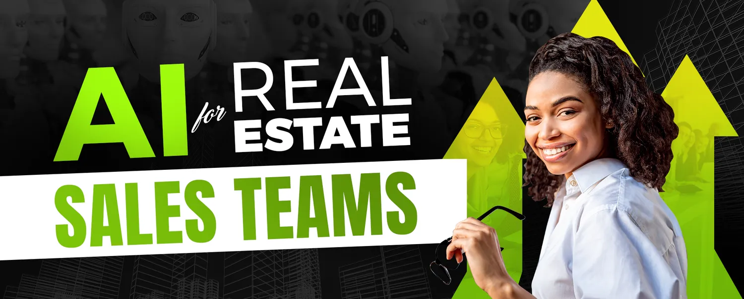 AI For Faster, Smarter Real Estate Sales Teams