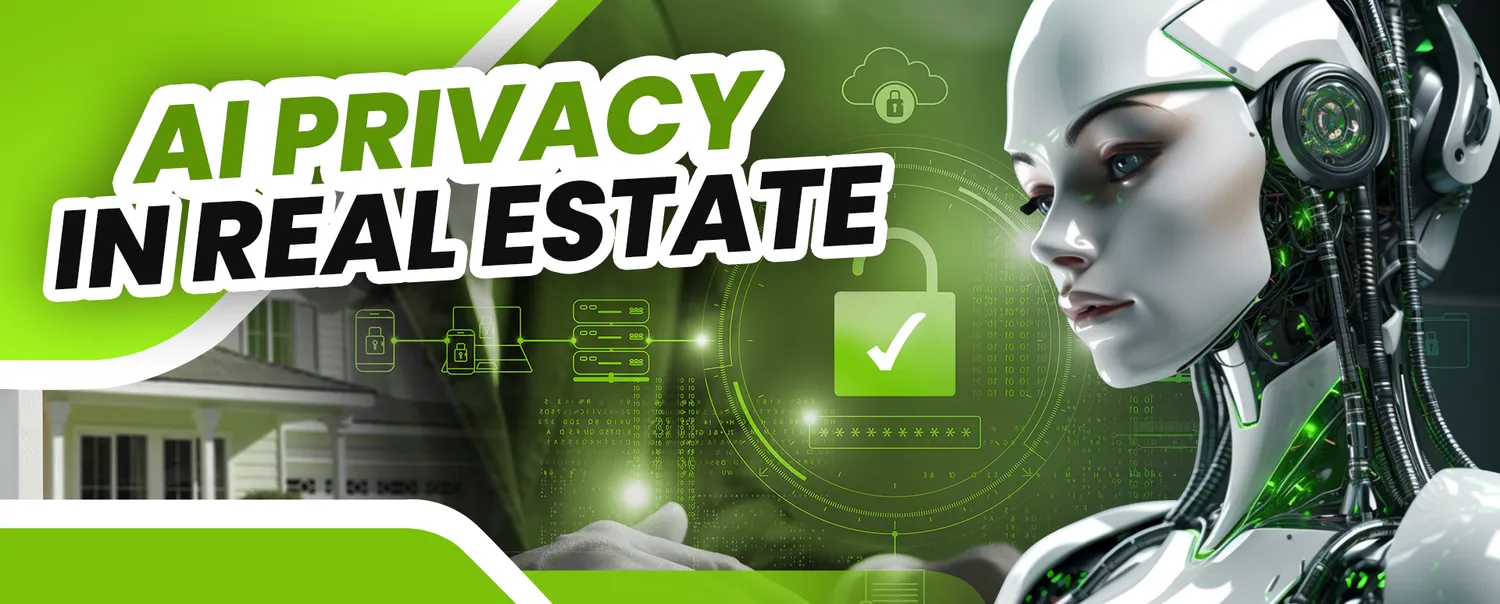 AI, Privacy, & Real Estate: A Delicate Dance