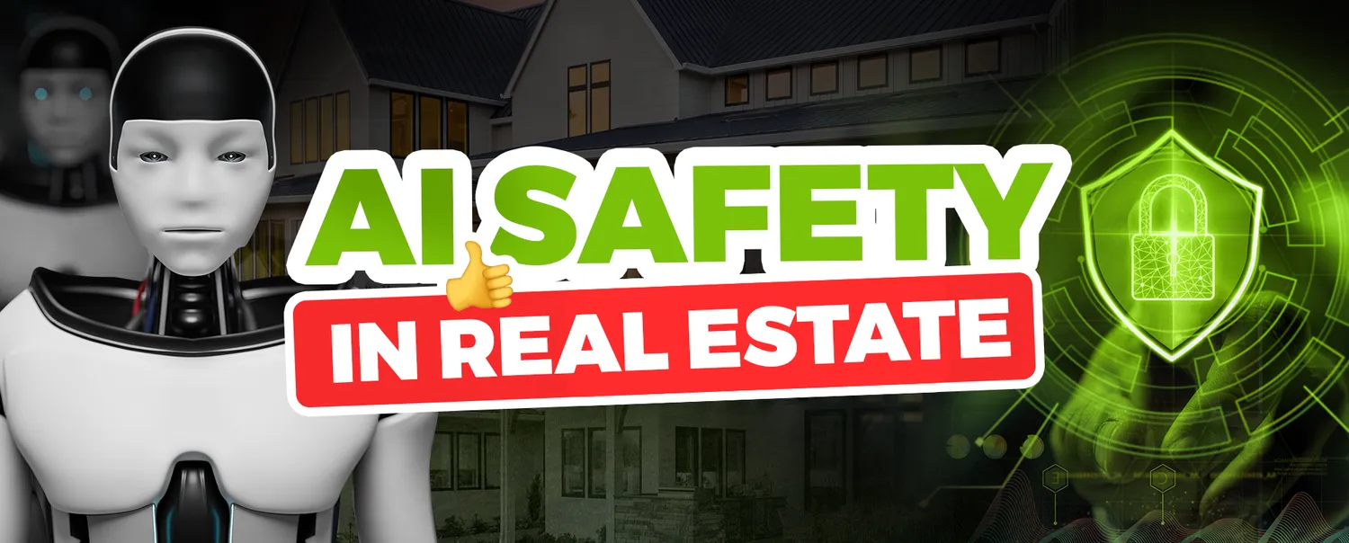 The Need for AI Safety in Real Estate