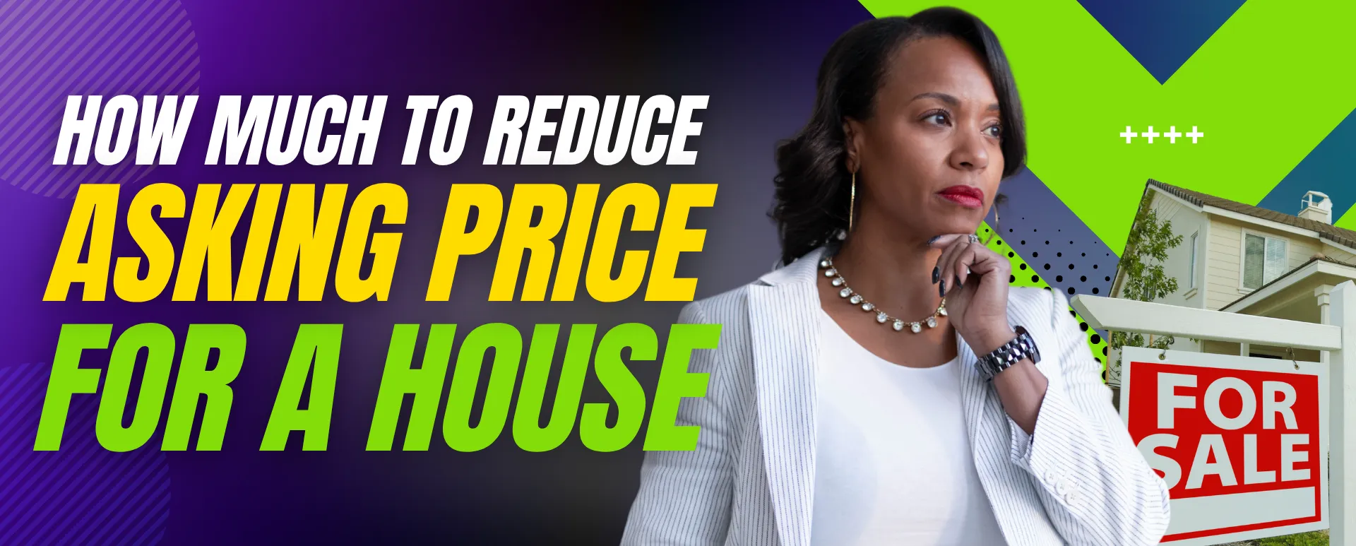 How Much to Reduce Asking Price? Should You Offer Less?