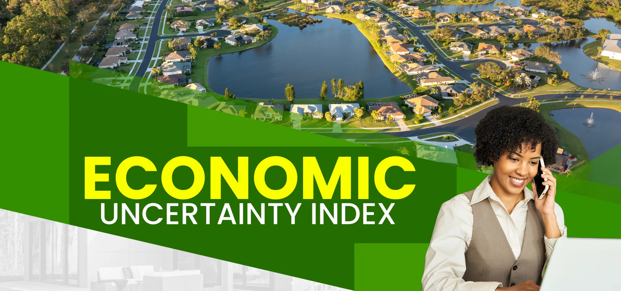 Economic Uncertainty Index for Real Estate Agents