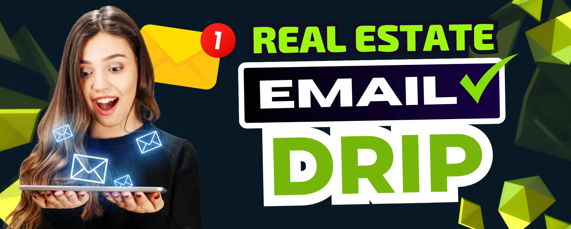 Real Estate Email Drip Campaigns for Agents